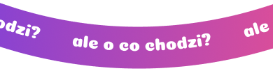 Ale o co chodzi?